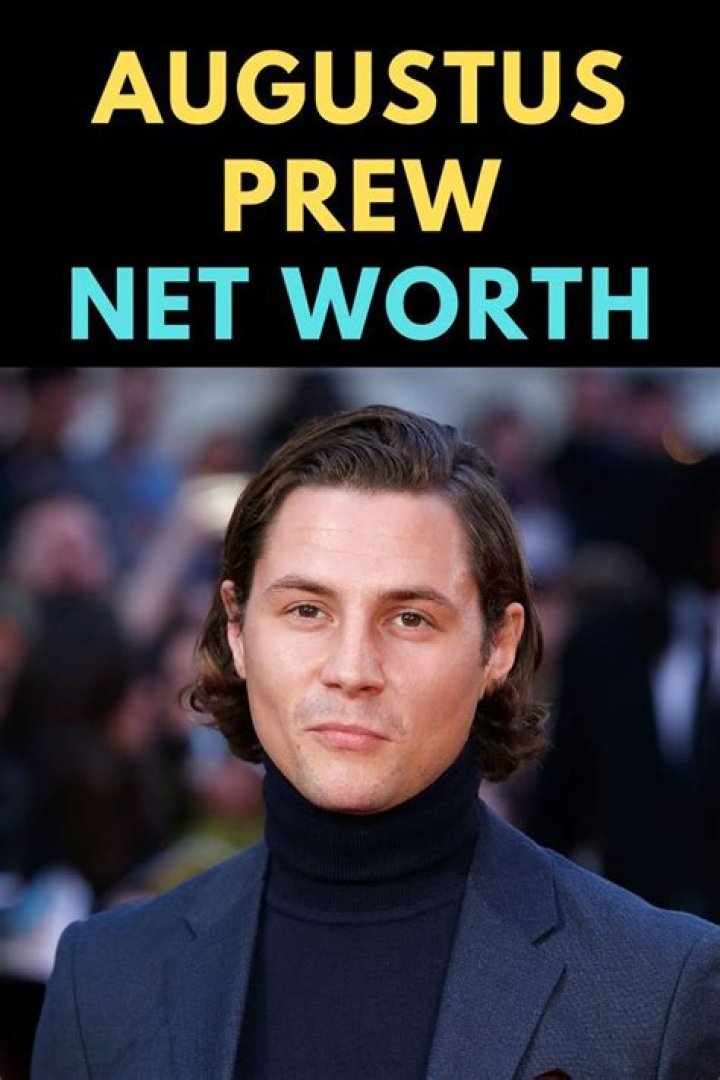 Augustus Prew Height, Weight, Net Worth, Age, Birthday, Wikipedia, Who, Nationality, Biography