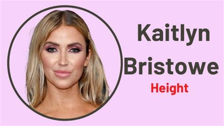 Kaitlyn Bristowe Height, Weight, Net Worth, Age, Birthday, Wikipedia, Who, Nationality, Biography
