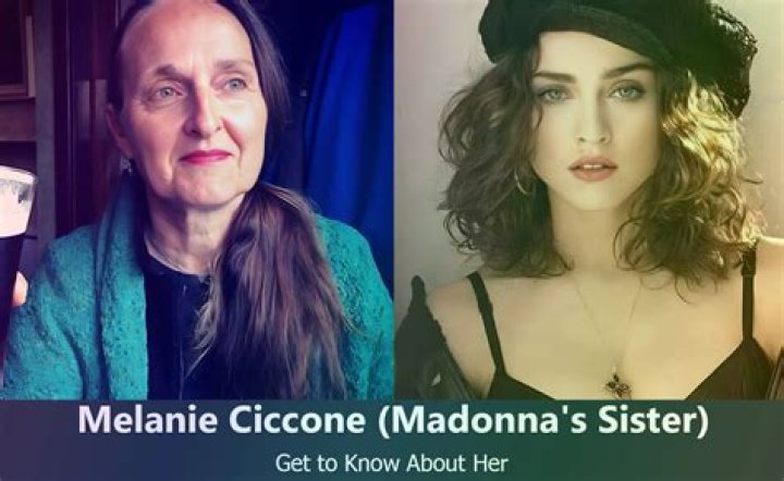 Melanie Ciccone – 5 Facts To Know About Madonna’s Sister